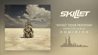 Skillet  Shout Your Freedom Official Audio [upl. by Parik]