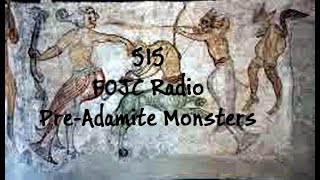 515 FOJC Radio PreAdamite Monsters wDavid Carrico [upl. by Marnie]