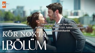 Kör Nokta Episode 1 Sub Indonesia [upl. by Firahs52]