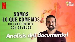 Nutricionista analiza el documental quotSomos lo que comemosquot de Netflix Un experimento con gemelos [upl. by Avek967]