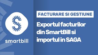 SmartBill  Exportul facturilor din SmartBill si importul in SAGA [upl. by Learsiy614]