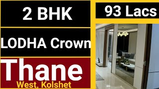 2 BHK flat  Lodha Crown Kolshet road Thane west 1 amp 2 BHK MayankRealty [upl. by Issi489]