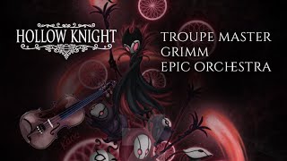 Troupe Master Grimm Hollow Knight EPIC ORCHESTRA REMIX [upl. by Jonathon]