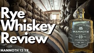 Rye Whiskey Review with Mammoth 12 year and my buddy Eric [upl. by Buskirk]