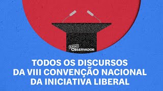 Em direto todos os discursos da VIII Convenção da Iniciativa Liberal [upl. by Caine]