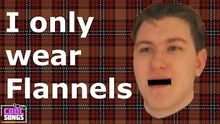 Scarce  I only wear Flannels [upl. by Erret41]