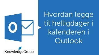 Hvordan legge til helligdager i kalenderen i Outlook  Norsk 2016  2013  2010 [upl. by Doubler]