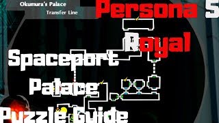 Persona 5 Royal Spaceport Palace Puzzle Guide  P5R Transfer Line Puzzle [upl. by Major]