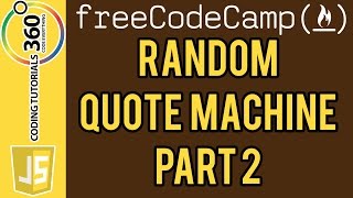 Random Quote Machine Part 2 Front End Project Free Code Camp [upl. by Ydnec]