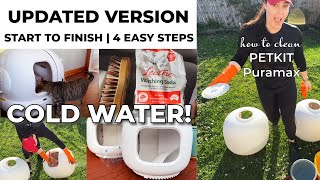 HOW TO CLEAN THE PETKIT PURA MAX FROM START TO FINISH  OUTSIDE WITH COLD WATER UPDATED [upl. by Noyk]