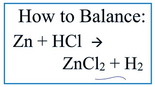 How to Balance Zn  HCl  ZnCl2  H2 [upl. by Nahn]