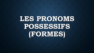 Les pronoms possessifs formes [upl. by Donadee]