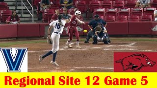 Villanova vs 12 Arkansas Softball Highlights 2024 NCAA Regional Site 12 Game 5 [upl. by Air]