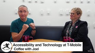 Coffee with Joel Exploring Accessibility and Technology at TMobile [upl. by Gnov]