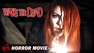 Horror Film  WAKE THE DEAD  FULL MOVIE  Supernatural Collection [upl. by Knarf674]