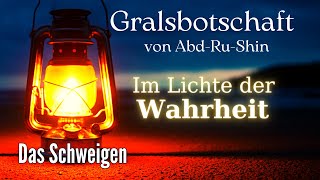 Das Schweigen  6 Gralsbotschaft von AbdRuShin quotIm Lichte der Wahrheitquot  lesung [upl. by Arianie]