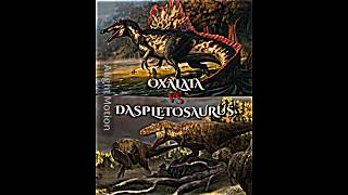 Oxalaia vs Daspletosaurus paleontology dinosaurs edits oxalaia daspletosaurus gmfu [upl. by Leesa]