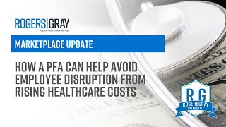 How a PFA Can Help Avoid Employee Disruption from Rising Healthcare Costs [upl. by Kellby956]