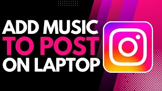 How to Add Music to Instagram Post on Laptop [upl. by Flossie576]