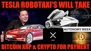 HOLY SH TESLA ROBOTAXIS WILL TAKE BITCOIN XRP amp CRYPTO FOR PAYMENT [upl. by Pasadis]