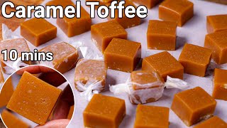 Homemade Soft amp Chewy Caramel Toffee Recipe  Just 3 Ingredients  Kids Fav Caramel Candy Toffee [upl. by Lurleen]