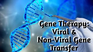 Gene Therapy Viral and Non viral Gene Transfer Gene expression system [upl. by Itsrejk440]