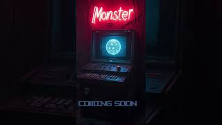 MONSTER COMING SOON [upl. by Chicky]