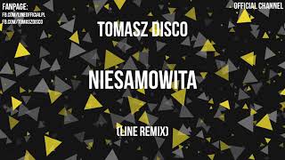 ToMASZ DISCO  Niesamowita Line Remix [upl. by Maurita147]