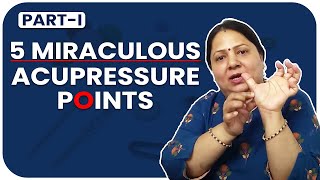 5 miraculous Acupressure points  PART I [upl. by Wong]