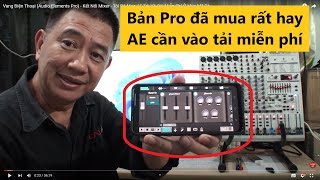 Vang Điện Thoại Audio Elements Pro  Kết Nối Mixer  Đã Mua Key  Tải Về Cài Miễn Phí Ở Mục Mô Tả [upl. by Savick514]