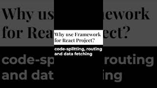 React Interview Question Why use a Framework for React Project [upl. by Ilagam]