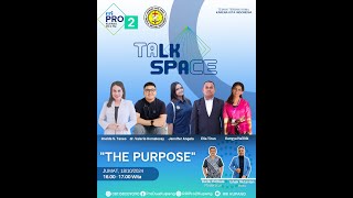 TALKSPACE  quotTHE PURPOSEquot BERSAMA PA GBI NTT  18 OKTOBER 2024 [upl. by Conrado144]