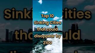 Top 10 Sinking Cities That Could Disappear By 2100 shorts [upl. by Nahgeem315]