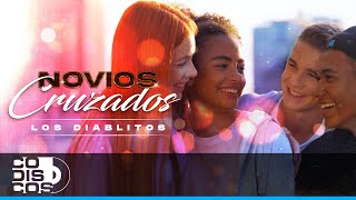 Novios Cruzados Los Diablitos  Video [upl. by Eleumas184]