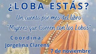 ¿Loba estás  Mujeres que corren con los lobos 6 [upl. by Aikenahs]