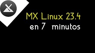 Mx Linux 23 4 en 7 MinutosResubido [upl. by Abelard592]