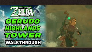 How To Find Gerudo Highlands Skyview Tower  The Legend of Zelda Tears of the Kingdom [upl. by Joo]