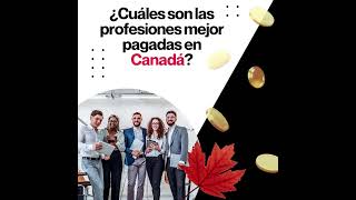 Profesiones mejor pagadas en Canadá 2024 [upl. by Amada]