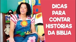 DICAS PARA CONTAR HISTÓRIAS DA BÍBLIA [upl. by Chapel]