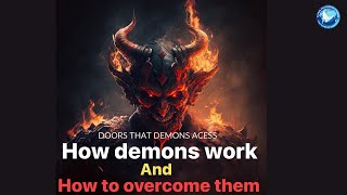 HOW DEMONS WORK AND HOW TO OVERCOME THEM DOORS THAT DEMONS ACCESS DR JOSEPH MWENYA [upl. by Alicia224]