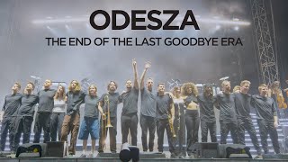 ODESZA The End Of The Last Goodbye Era [upl. by Gredel160]