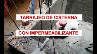 TARRAJEO DE CISTERNA CON IMPERMEABILIZANTE [upl. by Ettevad222]