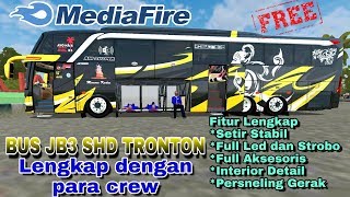 MOD BUSSID  MOD BUS JB3 SHD TRONTON PO HARYANTO LENGKAP DENGAN PARA CREW  MEDIAFIRE  FREE  NO PW [upl. by Tito]