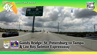 Gandy Bridge amp Selmon Expressway St Petersburg to Tampa new elevated express lanes 4k Drive [upl. by Nnylorac239]