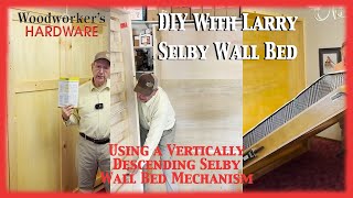 DIY With Larry  Creating a Vertically Descending Selby Wall Bed [upl. by Enniotna]