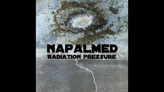 Napalmed  Radiation Pressure [upl. by Salli]