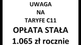 Sprawdź czy nie masz taryfy C11 Czasami nieświadomie mamy w prądzie taryfę C zamiast G [upl. by Suivatnad]