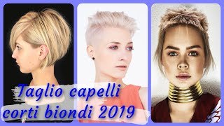 20 idee 💋 bellissime per taglio capelli corti biondi 2019 [upl. by Lipkin]