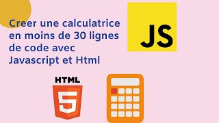 CREER UNE CALCULATRICE AVEC HTML ET JAVASCRIPT EN 30 LIGNES DE CODES [upl. by Ludmilla]