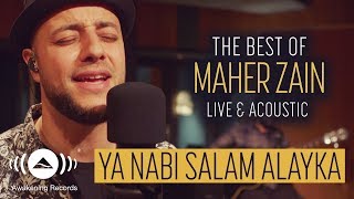 Maher Zain  Ya Nabi Salam Alayka ماهر زين يا نبي سلام عليك  The Best of Maher Zain Live amp Acoustic [upl. by Gelhar]